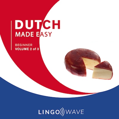 Dutch Made Easy - Beginner - Volume 2 of 3 – omslag til lydbogen af Lingo Wave