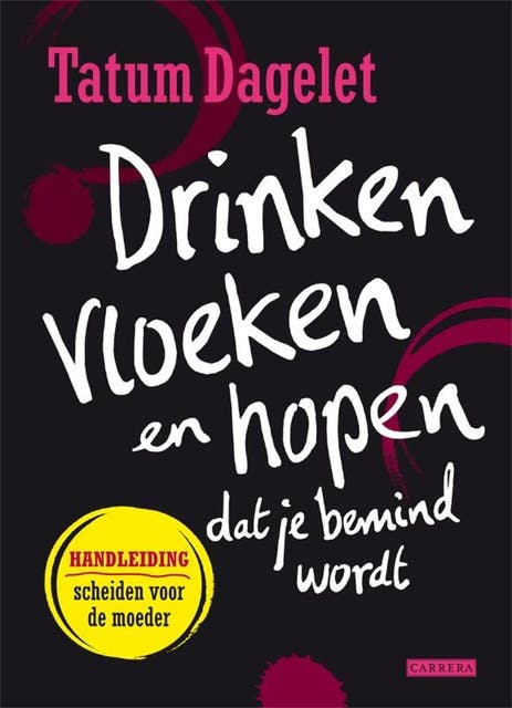 Drinken, vloeken en hopen dat je bemind wordt: handleiding scheiden voor de moeder – omslag van het luisterboek van Tatum Dagelet