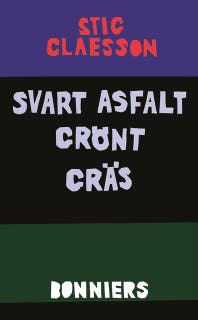 Svart asfalt grönt gräs – omslag till ljudboken av Stig Claesson