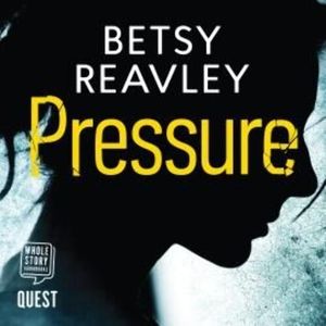 Pressure – okładka audiobooka, autor Betsy Reavley