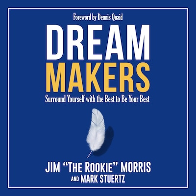 Dream Makers – omslag til lydbogen af Jim Morris, Mark Stuertz