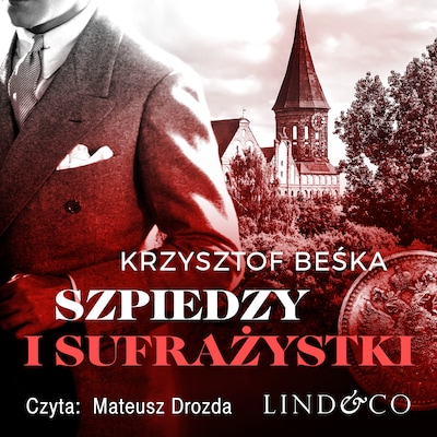 Szpiedzy i sufrażystki – okładka audiobooka, autor Krzysztof Beśka
