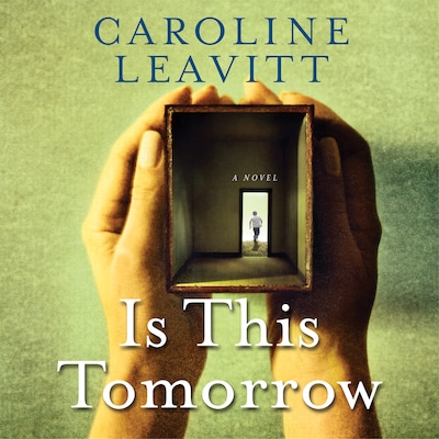 Is This Tomorrow – omslag til lydbogen af Caroline Leavitt