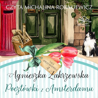 Saga amsterdamska t.2. Pocztówki z Amsterdamu – okładka audiobooka, autor Zakrzewska Agnieszka