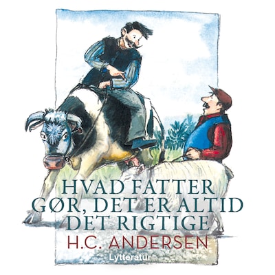 Hvad fatter gør, det er altid det rigtige – omslag til lydbogen af H. C. Andersen