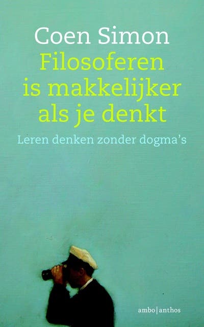 Filosoferen is makkelijker als je denkt: leren denken zonder dogma's – omslag van het luisterboek van Coen Simon