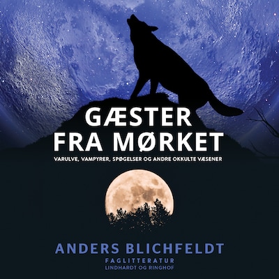 Gæster fra mørket. Varulve, vampyrer, spøgelser og andre okkulte væsener – omslag til lydbogen af Anders Blichfeldt