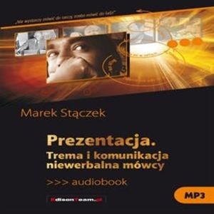 Prezentacja. Trema i komunikacja niewerbalna – okładka audiobooka, autor Marek Stączek