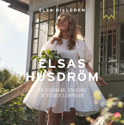 Elsas husdröm: En sommar, en sorg och tusen loppisar