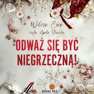 Odważ się być NIEgrzeczną – okładka audiobooka, autor Wilcza Córa