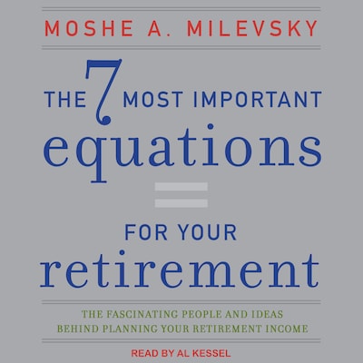 The 7 Most Important Equations for Your Retirement – omslag til lydbogen af Moshe A. Milevsky