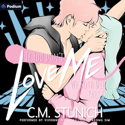 If You Don't Love Me We Both Die – omslag til lydbogen af C.M. Stunich