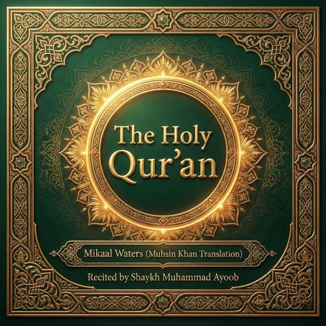 The Holy Qur'an by Mikaal Waters – Muhsin Khan translation (with Muhammad Ayyub) – omslag til lydbogen af The Holy Quran