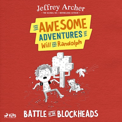 The Awesome Adventures of Will and Randolph: Battle of the Blockheads – omslag til lydbogen af Jeffrey Archer
