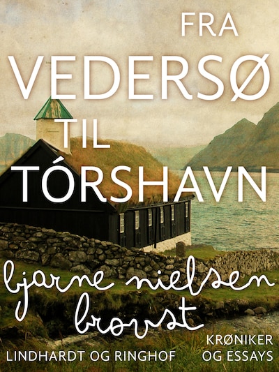 Fra Vedersø til Tórshavn – omslag til lydbogen af Bjarne Nielsen Brovst