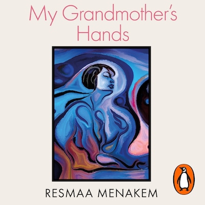 My Grandmother's Hands – omslag til lydbogen af Resmaa Menakem