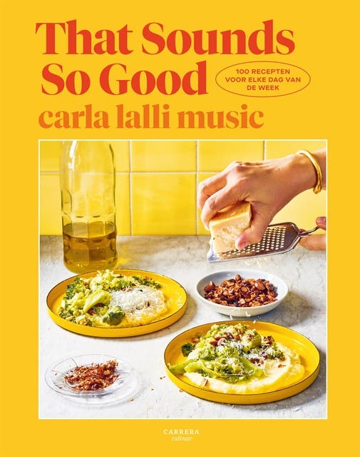 That Sounds So Good: 100 recepten voor elke dag van de week – omslag van het luisterboek van Carla Lalli Music
