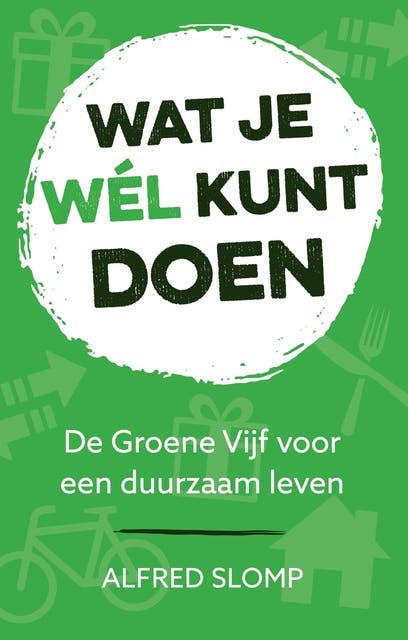 Wat je wél kunt doen: De groene vijf voor een duurzaam leven – omslag van het luisterboek van Alfred Slomp
