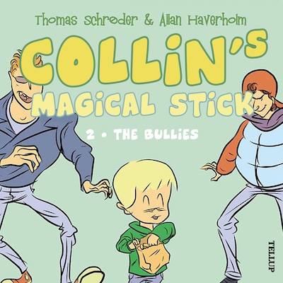 Collin’s Magical Stick #2: The Bullies