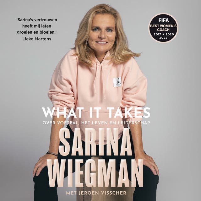 What It Takes: Over voetbal, het leven en leiderschap