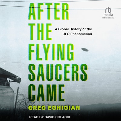 After the Flying Saucers Came – omslag til lydbogen af Greg Eghigian