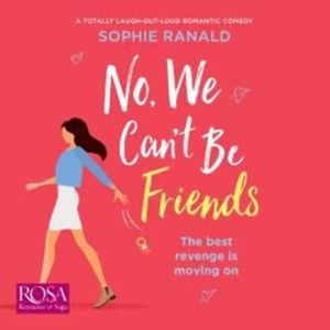 No, We Can't Be Friends – okładka audiobooka, autor Sophie Ranald