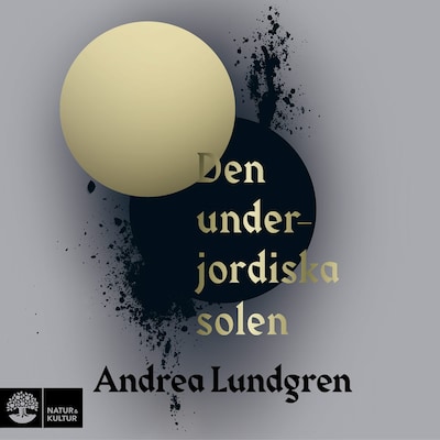 Den underjordiska solen – omslag till ljudboken av Andrea Lundgren