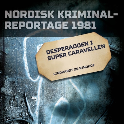 Desperadoen i Super Caravellen – omslag til lydbogen af diverse