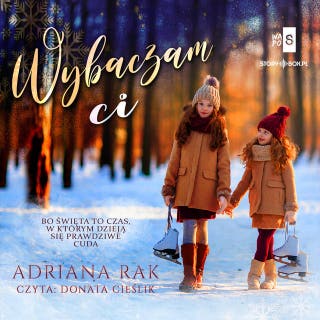 Wybaczam ci – okładka audiobooka, autor Adriana Rak