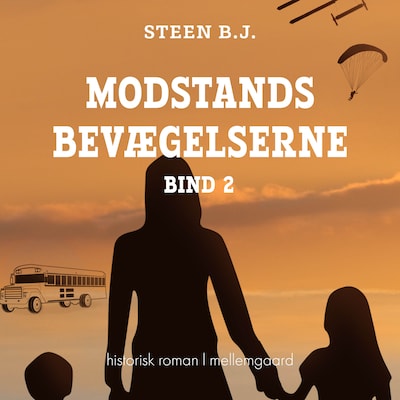 MODSTANDS-BEVÆGELSERNE - BIND 2 – omslag til lydbogen af Steen B. J.