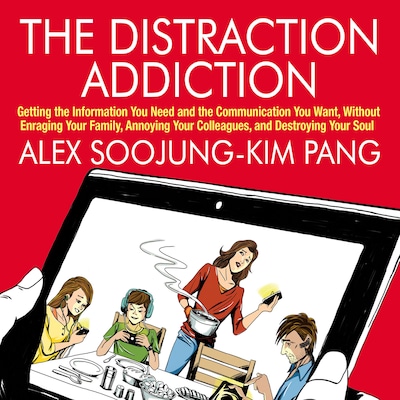 The Distraction Addiction – omslag til lydbogen af Alex Soojung-Kim Pang