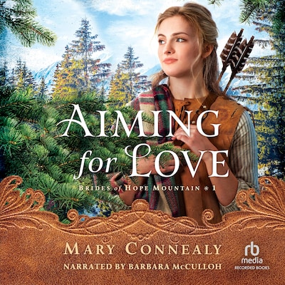 Aiming for Love – omslag til lydbogen af Mary Connealy