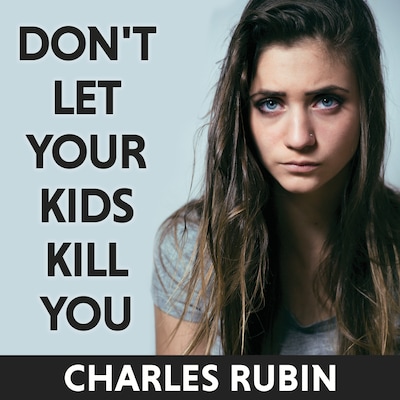Don't Let Your Kids Kill You – omslag til lydbogen af Charles Rubin