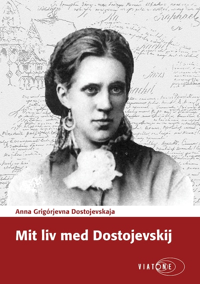 Mit liv med Dostojevskij – omslag til lydbogen af Anna Grigórjevna Dostojevskaja