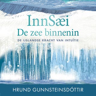 Innsaei: De zee binnenin: De IJslandse kracht van intuïtie – omslag van het luisterboek van Hrund Gunnsteinsdottir