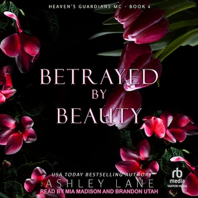 Betrayed By Beauty – omslag til lydbogen af Ashley Lane