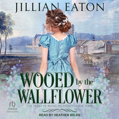 Wooed by the Wallflower – omslag til lydbogen af Jillian Eaton