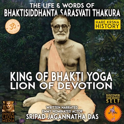The Life & Words Of Bhaktisiddhanta Sarasvati Thakura