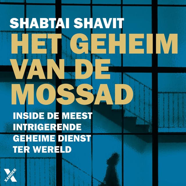 Het geheim van de Mossad: Inside de meest intrigerende geheime dienst ter wereld