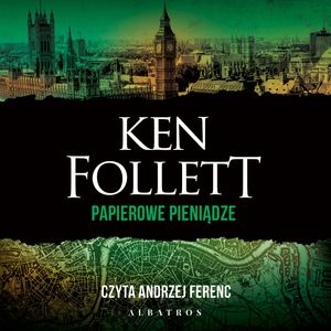 Papierowe pieniądze – okładka audiobooka, autor Ken Follett