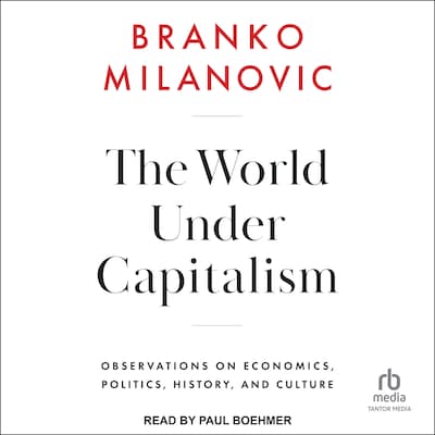 The World Under Capitalism – omslag til lydbogen af Branko Milanovic