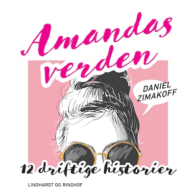 Amandas verden: 12 driftige historier – omslag til lydbogen af Daniel Zimakoff