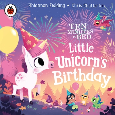 Ten Minutes to Bed: Little Unicorn's Birthday – omslag til lydbogen af Rhiannon Fielding