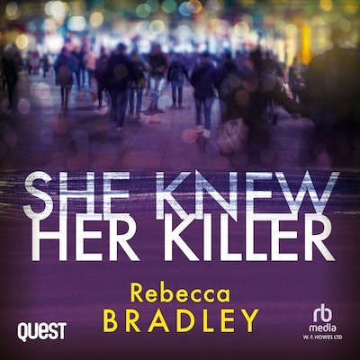 She Knew Her Killer – omslag til lydbogen af Rebecca Bradley