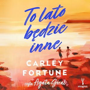 To lato będzie inne – okładka audiobooka, autor Carley Fortune