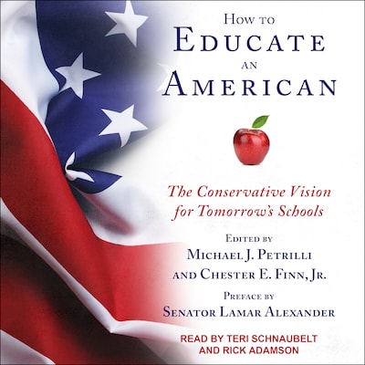 How to Educate an American – omslag til lydbogen af Michael J. Petrilli, Chester E. Finn, Jr.