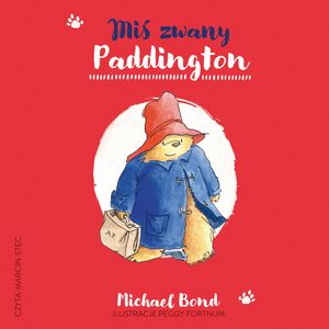 Miś zwany Paddington – okładka audiobooka, autor Michael Bond