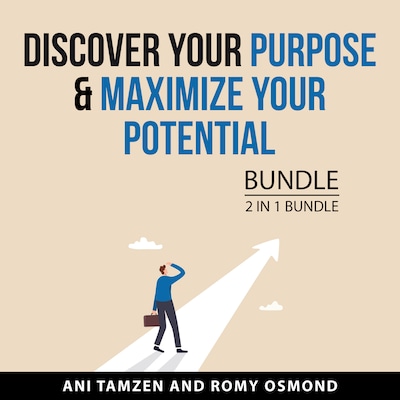 Discover Your Purpose & Maximize Your Potential Bundle, 2 in 1 Bundle – omslag til lydbogen af Ani Tamzen, Romy Osmond