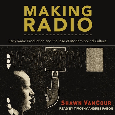 Making Radio – omslag til lydbogen af Shawn VanCour