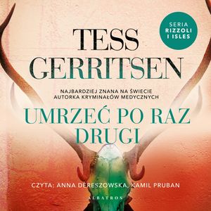 Umrzeć po raz drugi – okładka audiobooka, autor Tess Gerritsen